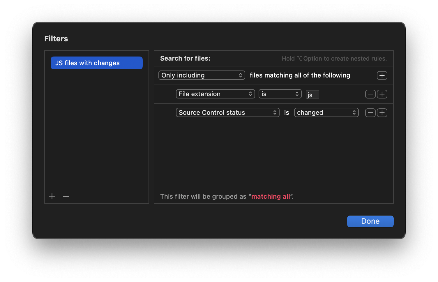 This rule restricts the search to files that are both .js files AND have uncommitted changes. This rule restricts the search to files that are both .js files AND have uncommitted changes.