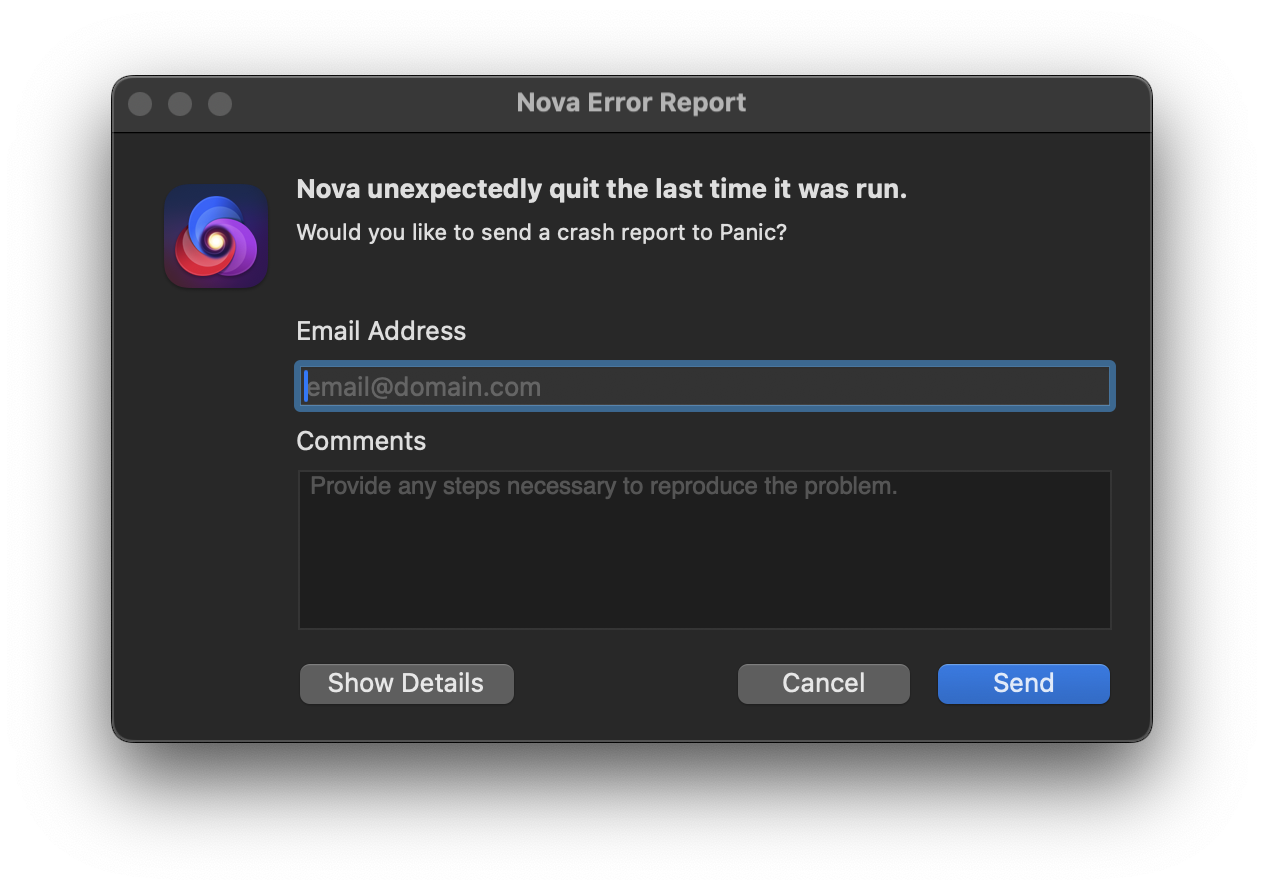 The crash reporter that appears when relaunching Nova. The crash reporter that appears when relaunching Nova.